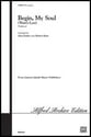 Begin, My Soul SAATB choral sheet music cover